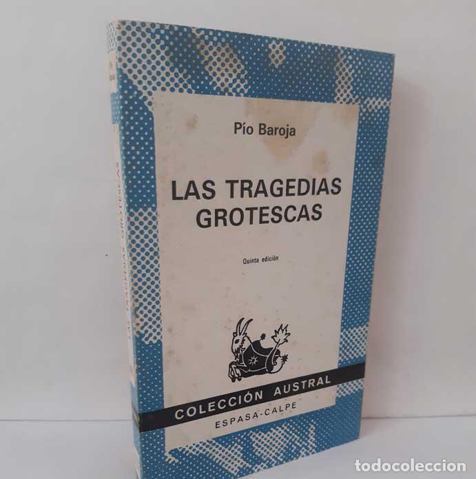 Livres: LAS TRAGEDIAS GROTESCAS - BAROJA, P&Iacute;O