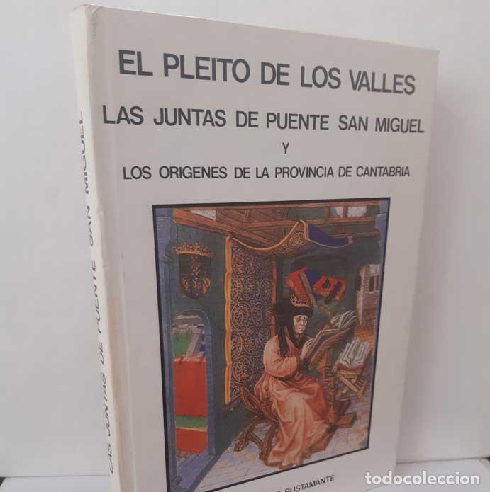 Livres: EL PLEITO DE LOS VALLES, LAS JUNTAS DE PUENTE SAN MIGUEL Y LOS OR&Iacute;GENES DE LA PROVINCIA DE CANTABRIA