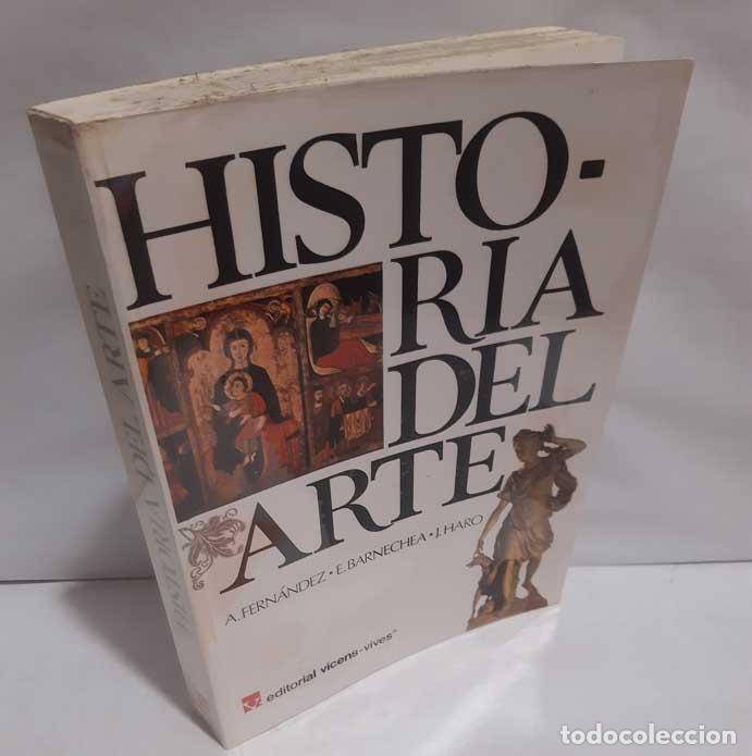 Livres: HISTORIA DEL ARTE - FERN&Aacute;NDEZ, A. - BARNECHEA, E. - HARO, J.