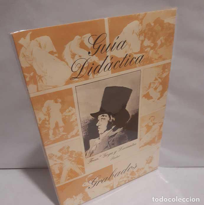 Livres: FRANCISCO DE GOYA Y LUCIENTES, PINTOR. GU&Iacute;A DID&Aacute;CTICA, GRABADOS - VV.AA.