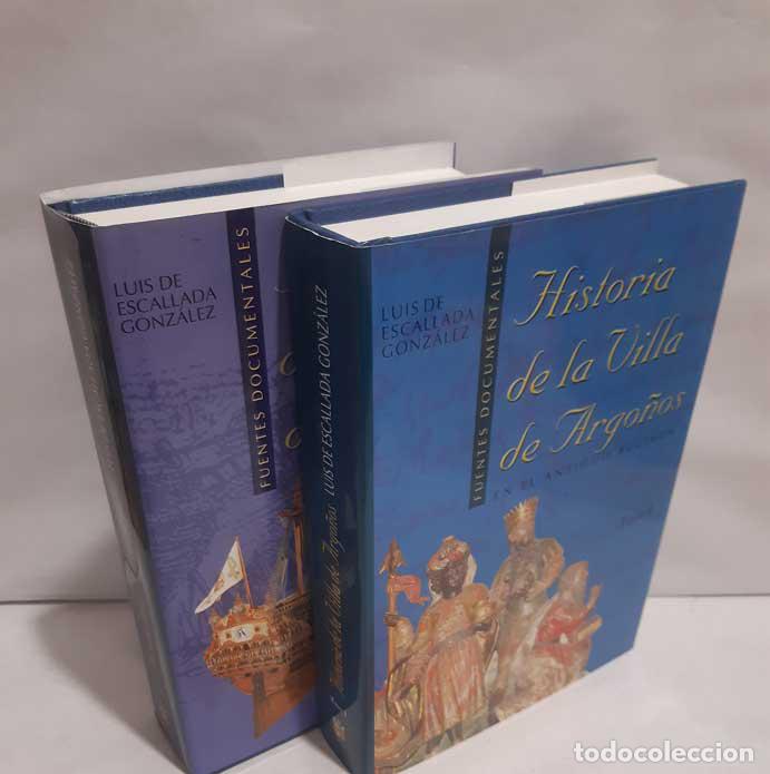 Libri di seconda mano: HISTORIA DE LA VILLA DE ARGO&Ntilde;OS EN EL ANTIGUO R&Eacute;GIMEN (2 TOMOS). FUENTES DOCUMENTALES - ESCALLADA GO