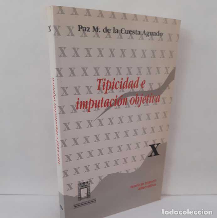 Libri di seconda mano: TIPICIDAD E IMPUTACI&Oacute;N OBJETIVA - CUESTA AGUADO, PAZ M. DE LA