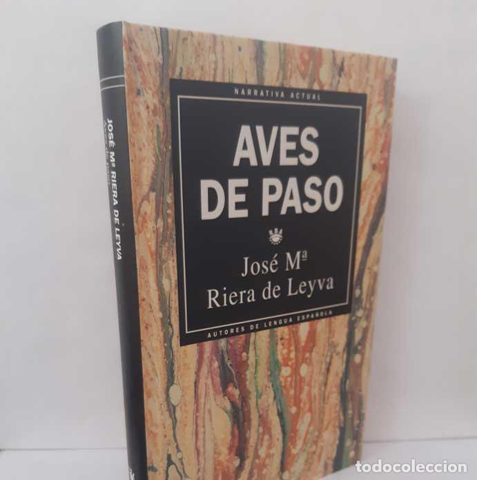 Libros: AVES DE PASO - RIERA DE LEYVA, JOS&Eacute; MAR&Iacute;A