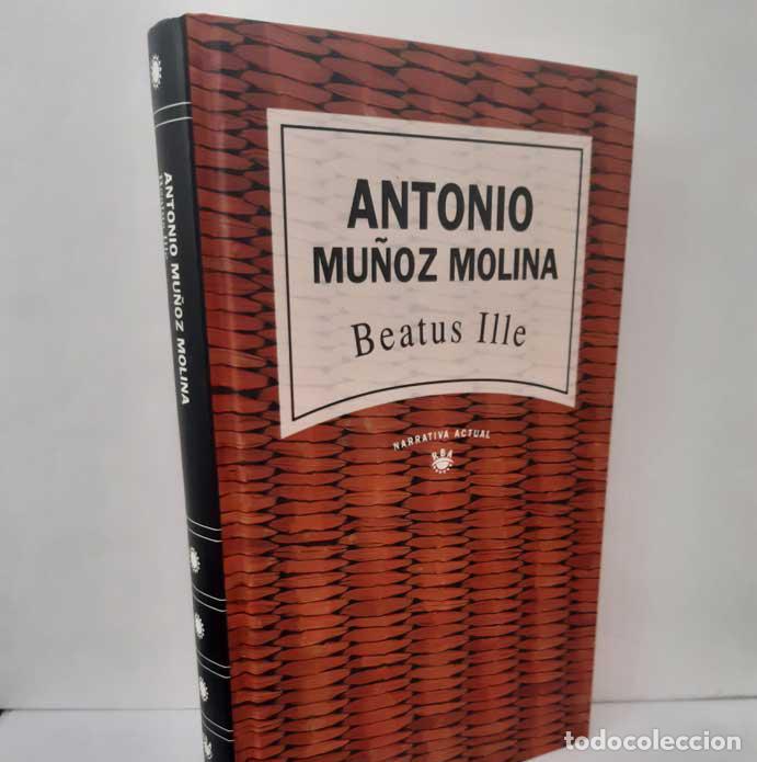 Libros: BEATUS ILLE - MU&Ntilde;OZ MOLINA, ANTONIO