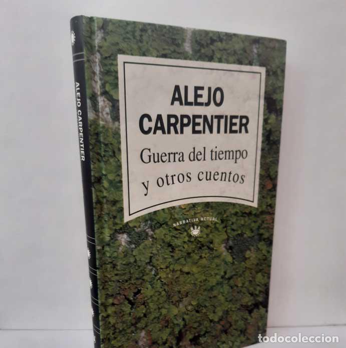 Libros: GUERRA DEL TIEMPO Y OTROS CUENTOS - CARPENTIER, ALEJO