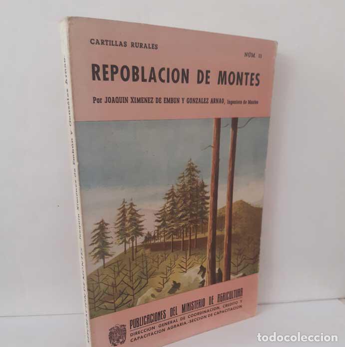Libros: REPOBLACI&Oacute;N DE MONTES. CARTILLAS RURALES N&Uacute;M. 11 - XIM&Eacute;NEZ DE EMBUN Y GONZ&Aacute;LEZ ARNAO, JOAQU&Iacute;N