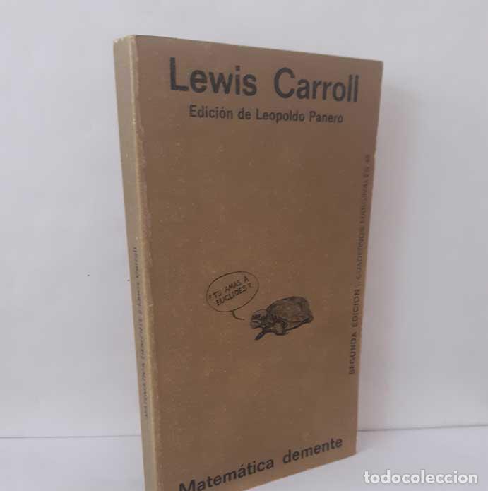 Libros: MATEM&Aacute;TICA DEMENTE - CARROLL, LEWIS