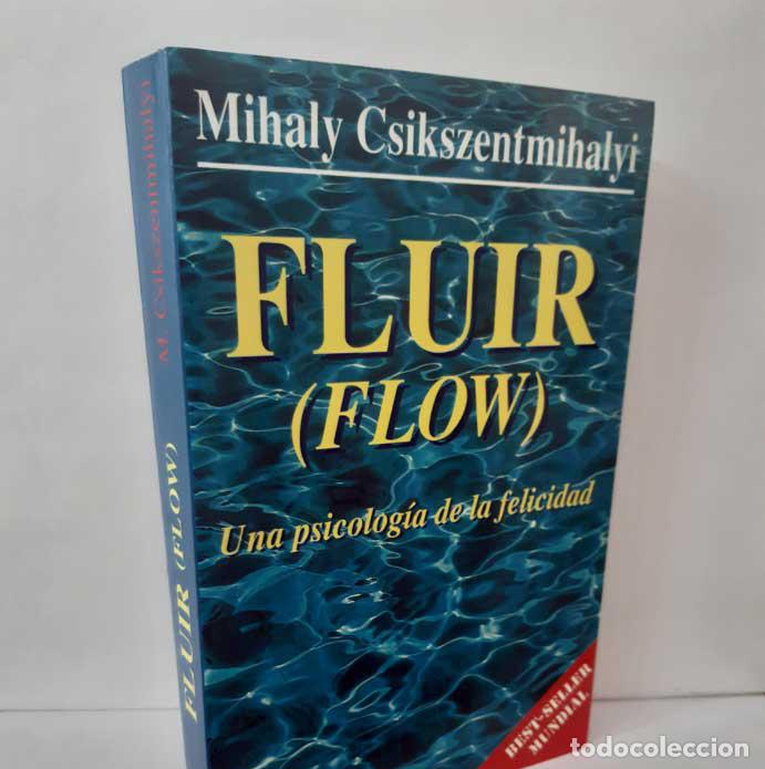 B&uuml;cher: FLUIR (FLOW). UNA PSICOLOG&Iacute;A DE LA FELICIDAD - CSIKSZENTMIHALYI, MIHALY