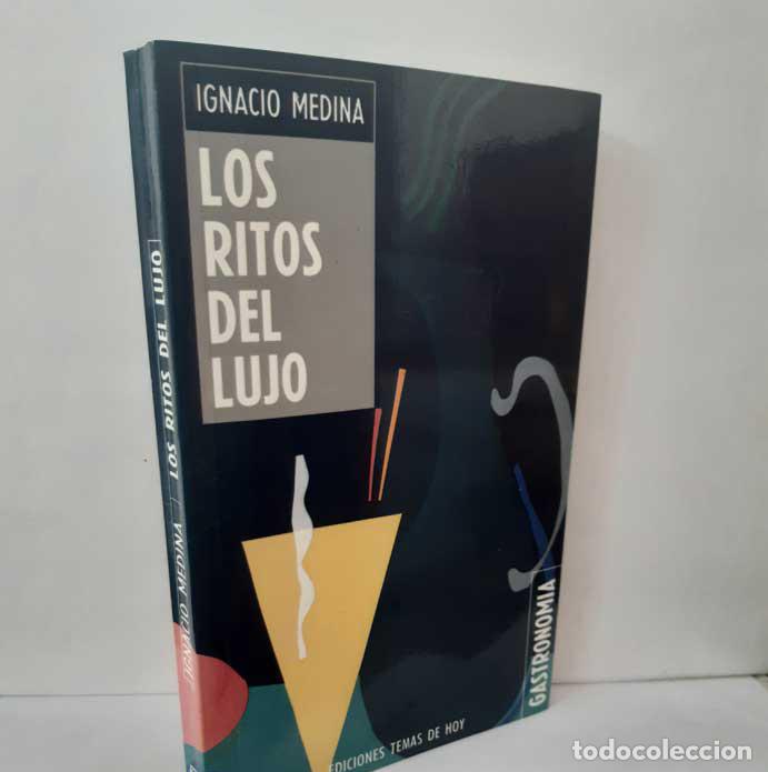 Libros: LOS RITOS DEL LUJO - MEDINA, IGNACIO - Foto 1