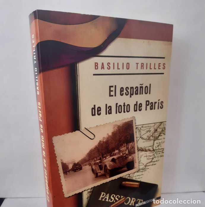 B&uuml;cher: EL ESPA&Ntilde;OL DE LA FOTO DE PAR&Iacute;S - TRILLES, BASILIO
