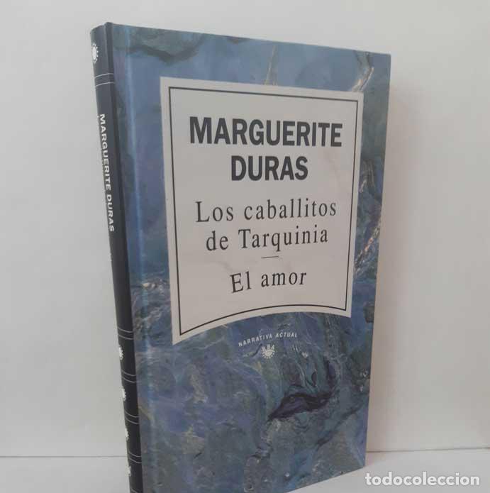Livres: LOS CABALLITOS DE TARQUINIA - EL AMOR - DURAS, MARGUERITE