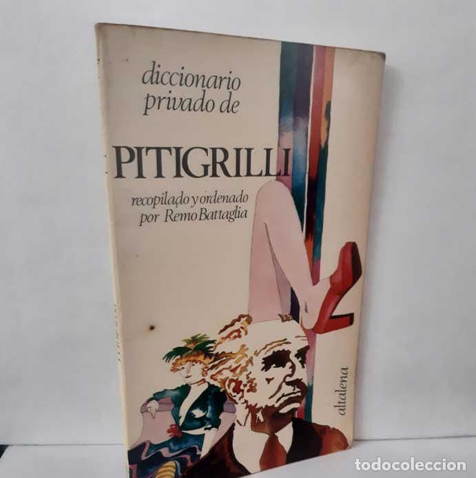 Livres: DICCIONARIO PRIVADO DE PITIGRILLI - BATTAGLIA, REMO (RECOPILACI&Oacute;N)