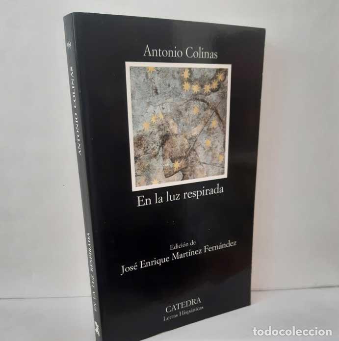 Livres: EN LA LUZ RESPIRADA - COLINAS, ANTONIO