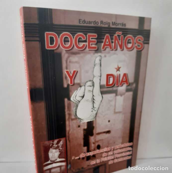 Livres: DOCE A&Ntilde;OS Y UN D&Iacute;A - ROIG MORR&Aacute;S, EDUARDO