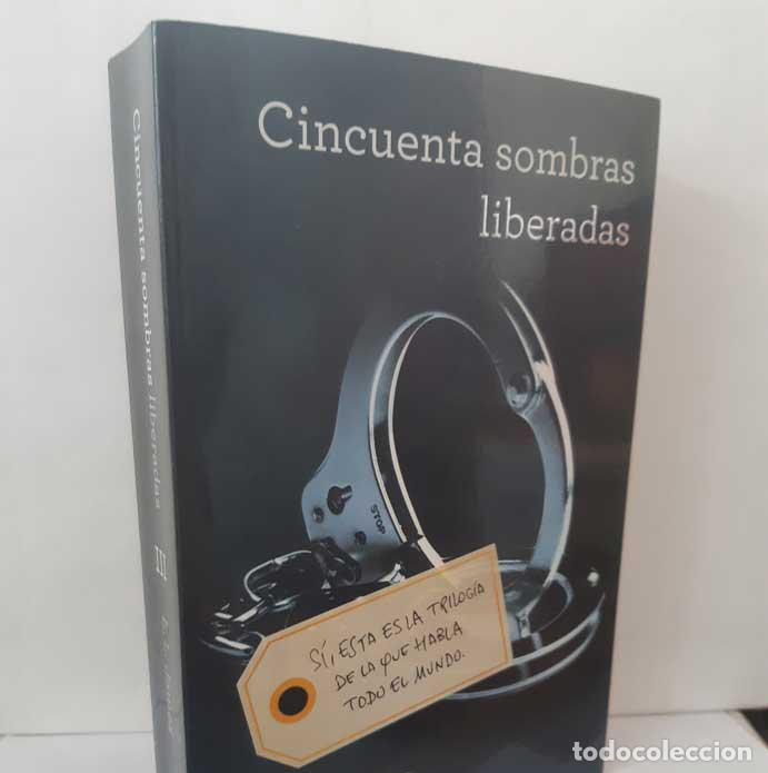 Livres: CINCUENTRA SOMBRAS LIBERADAS (50 SOMBRAS DE GREY 3) - JAMES, E. L.