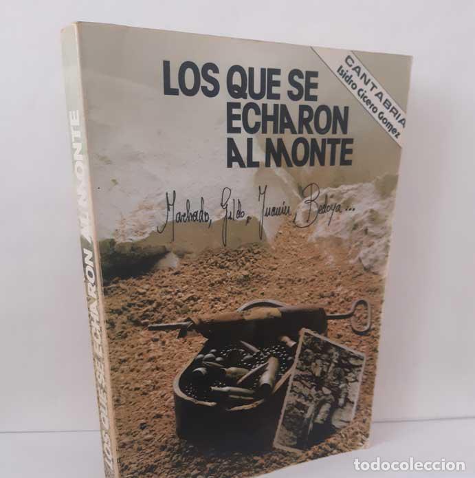 Livres: LOS QUE SE ECHARON AL MONTE - CICERO G&Oacute;MEZ, ISIDRO