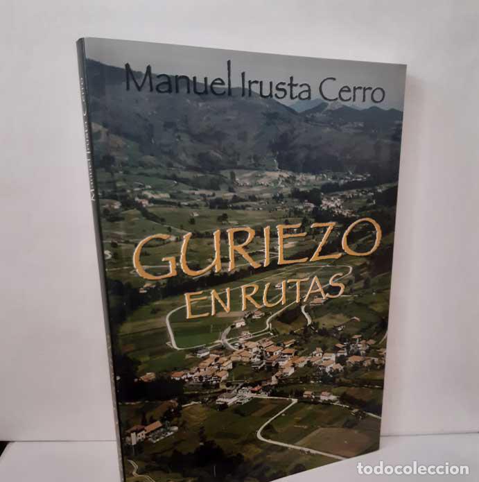 Livres: GURIEZO EN RUTAS - IRUSTA CERRO, MANUEL