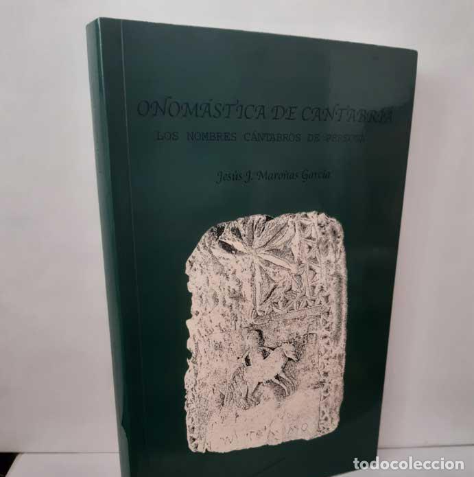 books: ONOM&Aacute;STICA DE CANTABRIA. LOS NOMBRES C&Aacute;NTABROS DE PERSONA: ORIGEN, PARENTESCO Y SIGNIFICADO - MARO&Ntilde;A