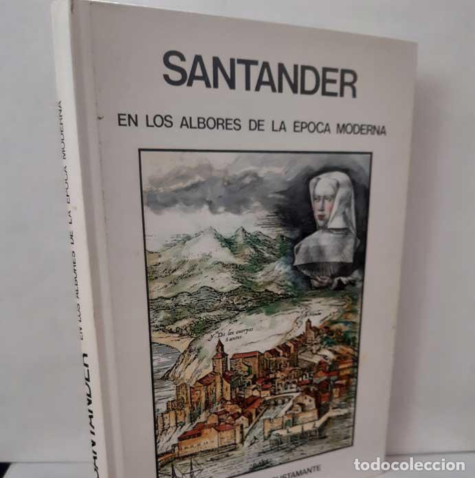 B&uuml;cher: SANTANDER EN LOS ALBORES DE LA &Eacute;POCA MODERNA - P&Eacute;REZ-BUSTAMANTE, ROGELIO