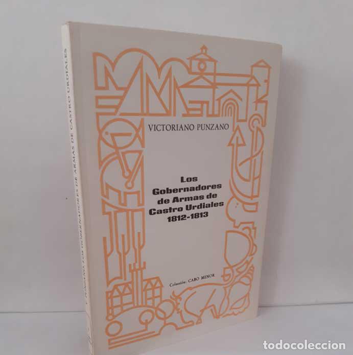 books: LOS GOBERNADORES DE ARMAS DE CASTRO-URDIALES 1812-1813 - PUNZANO, VICTORIANO