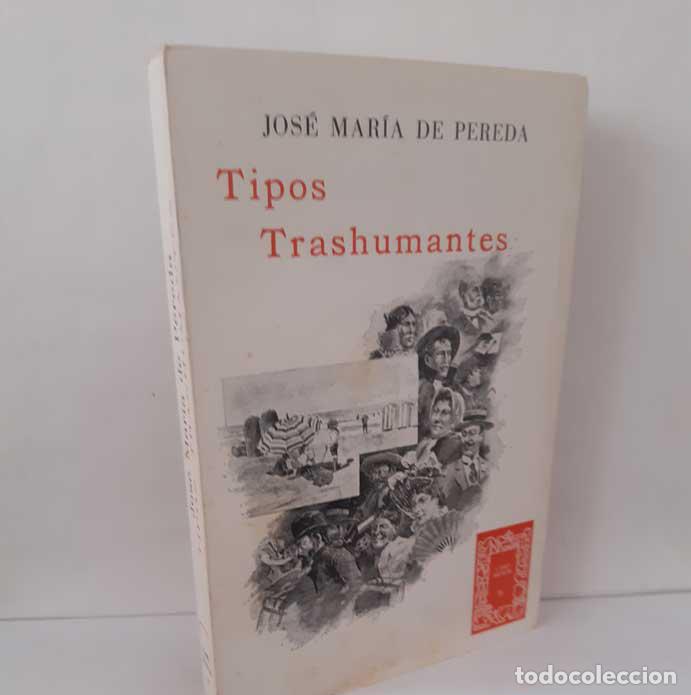 Libri di seconda mano: TIPOS TRASHUMANTES - PEREDA, JOS&Eacute; MAR&Iacute;A DE