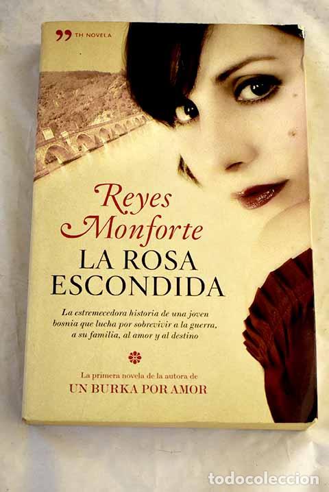 books: La rosa escondida: Monforte, Reyes.- Monforte, Reyes