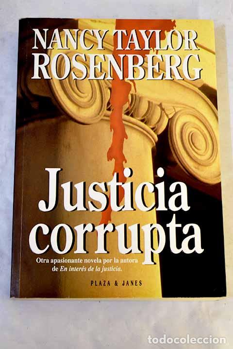 Libros: Justicia corrupta: Rosenberg, Nancy Taylor.- Rosenberg, Nancy Taylor