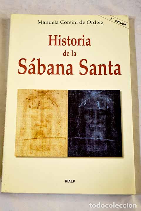 Libros: Historia de la S&aacute;bana Santa.- Corsini de Ordeig, Manuela