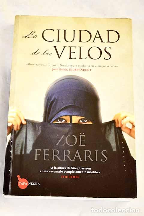 Libros: La ciudad de los velos.- Ferraris, Zoe