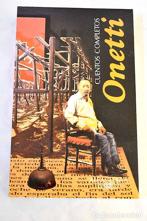 Libros: Cuentos completos: Onetti, Juan Carlos.- Onetti, Juan Carlos