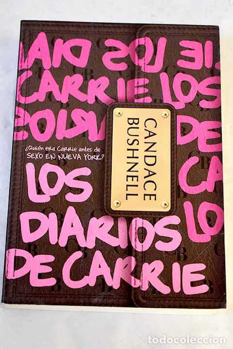 Libros: Los diarios de Carrie.- Bushnell, Candace