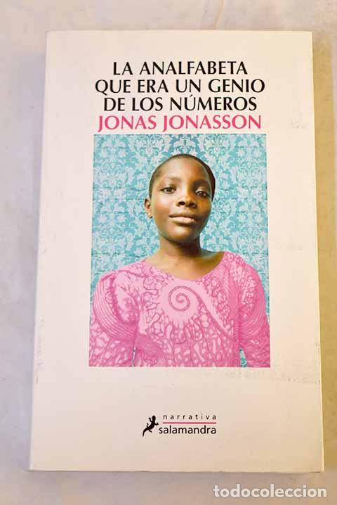 Libros: La analfabeta que era un genio de los n&uacute;meros.- Jonasson, Jonas