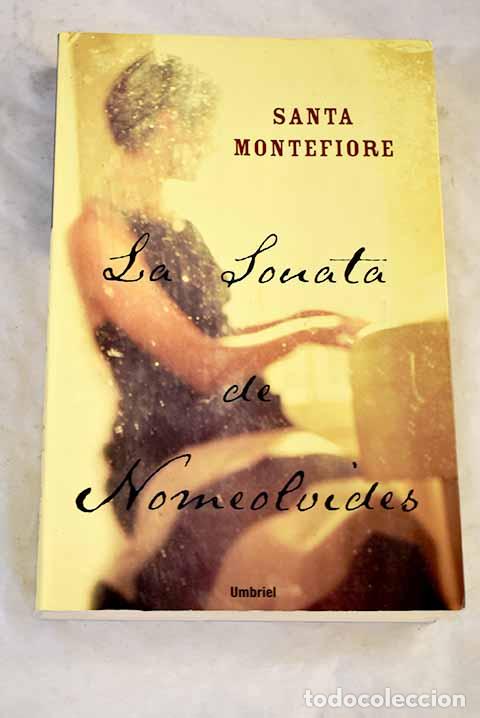 Libros: La Sonata de Nomeolvides.- Montefiore, Santa