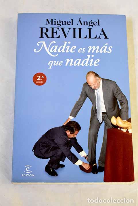 Libros: Nadie es m&aacute;s que nadie.- Revilla Roiz, Miguel &Aacute;ngel