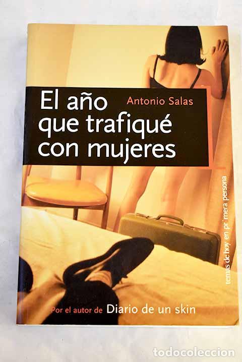 Libros: El a&ntilde;o que trafiqu&eacute; con mujeres.- Salas, Antonio