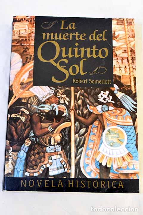 Libros: La muerte del Quinto Sol.- Somerlott, Robert