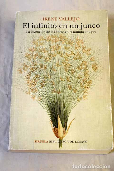 Libros: El infinito en un junco: la invenci&oacute;n de los libros en el mundo antiguo.- Vallejo, Irene