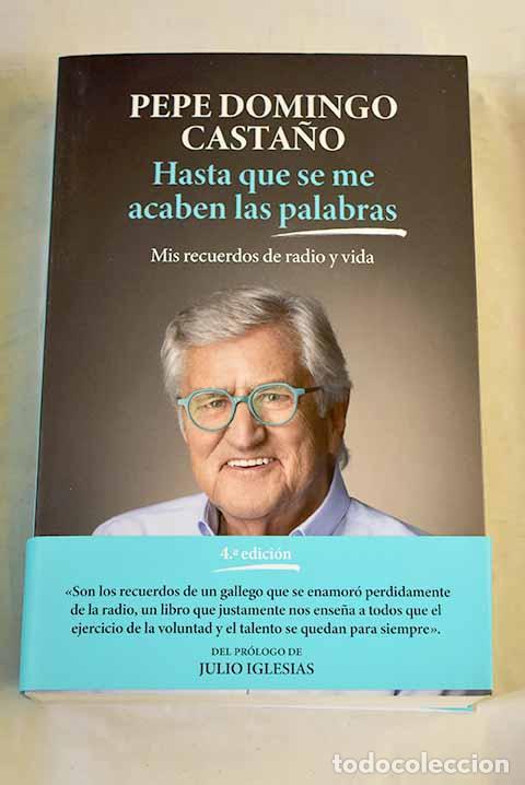 Libros: Hasta que se me acaben las palabras: recuerdos de un gallego que se enamor&oacute; de la radio