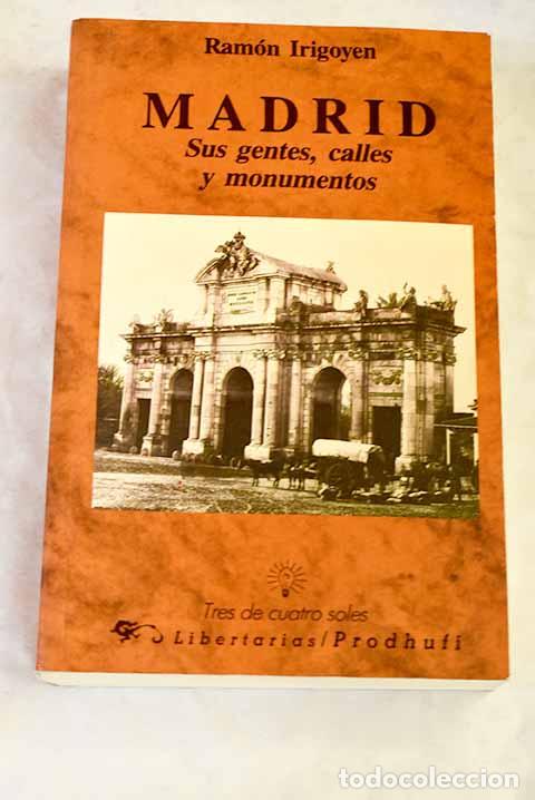 Livros em segunda m&atilde;o: Madrid: sus gentes, calles y monumentos.- Irigoyen, Ram&oacute;n
