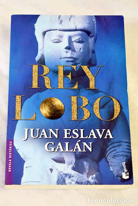 Livros em segunda m&atilde;o: Rey lobo: Eslava Gal&aacute;n, Juan.- Eslava Gal&aacute;n, Juan