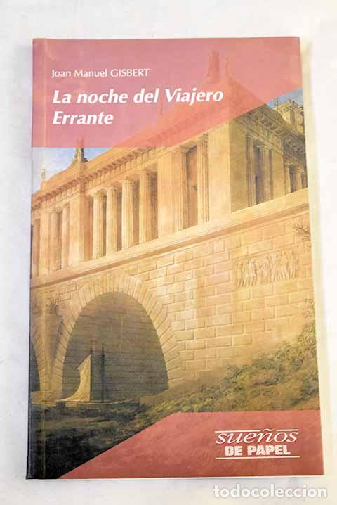 Livros em segunda m&atilde;o: La noche del viajero errante.- Gisbert, Joan Manuel