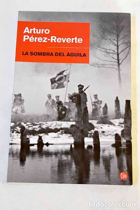 Livros em segunda m&atilde;o: La sombra del &Aacute;guila.- P&eacute;rez-Reverte, Arturo