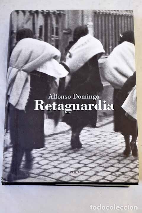 books: Retaguardia : la Guerra Civil tras los frentes.- Domingo, Alfonso