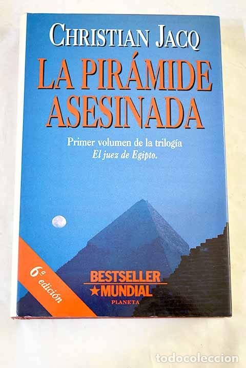 books: La pir&aacute;mide asesinada.- Jacq, Christian