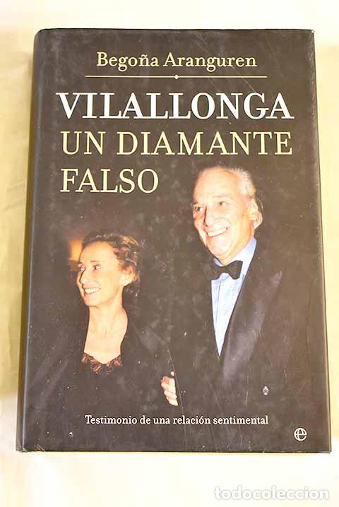 books: Vilallonga, un diamante falso: testimonio de una relaci&oacute;n sentimental.- Aranguren, Bego&ntilde;a