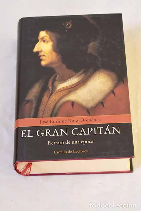 books: El Gran Capit&aacute;n: retrato de una &eacute;poca.- Ruiz-Domenec, Jos&eacute; Enrique
