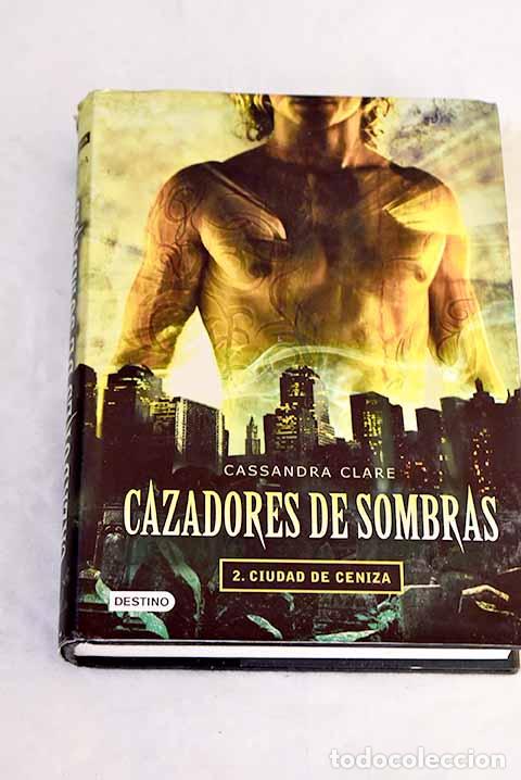 books: Ciudad de ceniza: Clare, Cassandra.- Clare, Cassandra