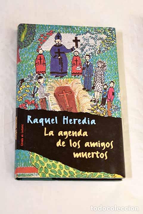 books: La agenda de los amigos muertos.- Heredia, Raquel