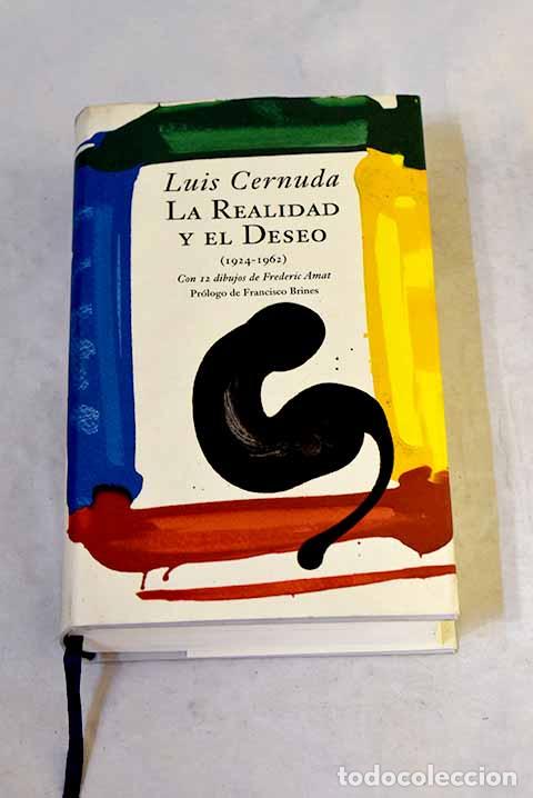 Libros: La realidad y el deseo : (1924-1962).- Cernuda, Luis