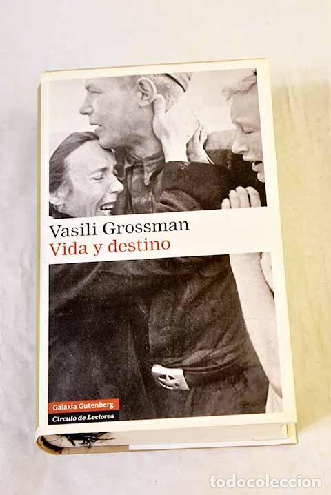 Libros: Vida y destino: Grossman, Vasilii Semenovich.- Grossman, Vasilii Semenovich